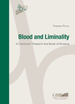 Blood and Liminality: A Common Thread in the Book of Exodus