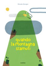 Quando la montagna starnutì