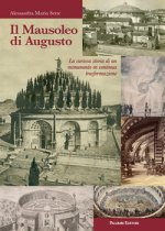 mausoleo di Augusto. La curiosa storia di un monumento in continua trasformazione