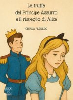 truffa del principe azzurro e il risveglio di Alice