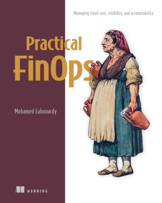 PRACTICAL FINOPS MANAGING CLOUD COST