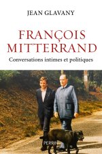 François Mitterrand. Conversations intimes et politiques