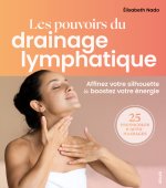 Les pouvoirs du drainage lymphatique
