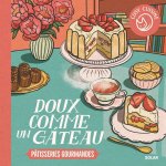 Cosy Cuisine - Doux comme un gâteau - Pâtisseries gourmandes