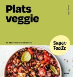 Super Facile - Plats Veggie