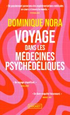 Voyage dans les médecines psychédéliques - LSD, MDMA, champignons hallucinogènes, transes...