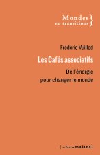 Les cafés associatifs : de l'énergie pour changer le monde