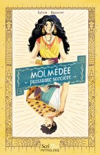 Moi, Médée, puissante sorcière