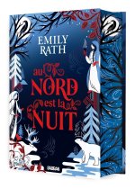 Au Nord est la nuit (relié collector) - Tome 01 Les Légendes de Tuonela