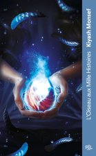 Créatures fantastiques - Tome 02 - Tome 2 L'Oiseau aux mille histoires