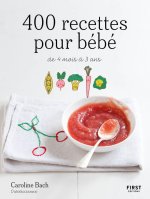 400 recettes pour bébé, 4e éd.