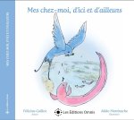 Mes chez moi, d'ici et d'ailleurs