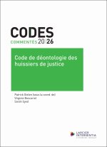 Code commenté - Code de déontologie des huissiers de justice 2026