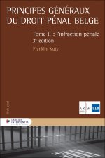Principes généraux du droit pénal belge - Tome 2 - L'infraction pénale