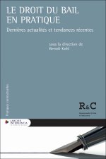 Le droit du bail en pratique - Dernières actualités et projet de réforme