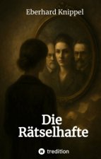 Die Rätselhafte