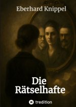Die Rätselhafte