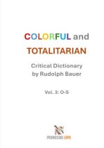 COLORFUL and TOTALITARIAN Vol. 3: O-S