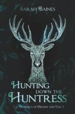 Hunting down the Huntress