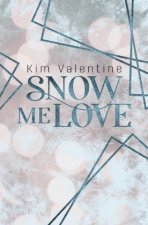 Snow me Love