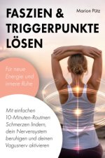 Faszien & Triggerpunkte lösen