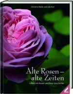 Alte Rosen - alte Zeiten