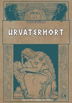 Urväterhort - Germanische Götter- und Heldensagen mit 62 Federzeichnungen von Franz Stassen