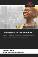 Coming Out of the Shadows