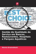 Gestão da Qualidade do Serviço em Bancos, Restaurantes, Hospitais e Parques Aquáticos