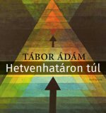 Hetvenhatáron túl
