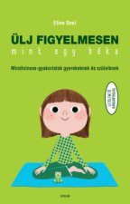Ülj figyelmesen, mint egy béka!