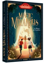 Magic Mirandus - Tome 1 Le plieur de lumière