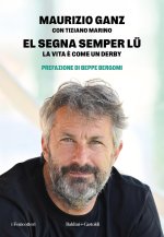 El segna semper lu'. La vita è come un derby