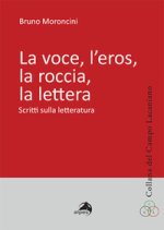 voce, l'eros, la roccia, la lettera. Scritti sulla letteratura