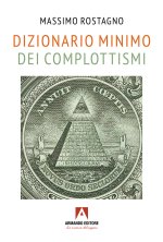 Dizionario minimo dei complottismi