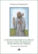 beato dom Fedele da Spello, monaco e abate del monastero di San Silvestro di Collepino