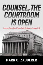 COUNSEL THE COURTROOM IS OPEN