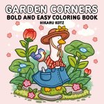 GARDEN CORNERS BOLD & EASY COLORING B