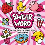 SWEAR WORD BOLD & EASY COLORING BOOK