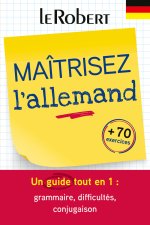 Maîtriser l'allemand - une méthode tout en un