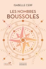 Les nombres boussoles - Les nombres sont des signes que nous percevons chaque jour de notre vie