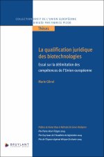 La qualification juridique des biotechnologies - La délimitation des compétences de l'Union européen