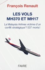 Les tragédies des vols Malaysia Airlines MH370 et MH17