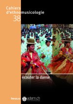 Cahiers d'ethnomusicologie - Volume 38 Écouter la danse