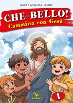 Che bello! Cammina con Gesù
