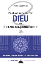 Peut-on rencontrer Dieu en franc-maçonnerie ?