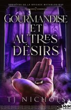 Gourmandise et autres désirs