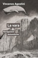 vara. Navigazioni dolomitiche