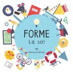 Forme. La so!