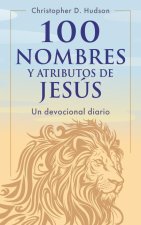 100 NOMBRES Y ATRIBUTOS DE JESUS